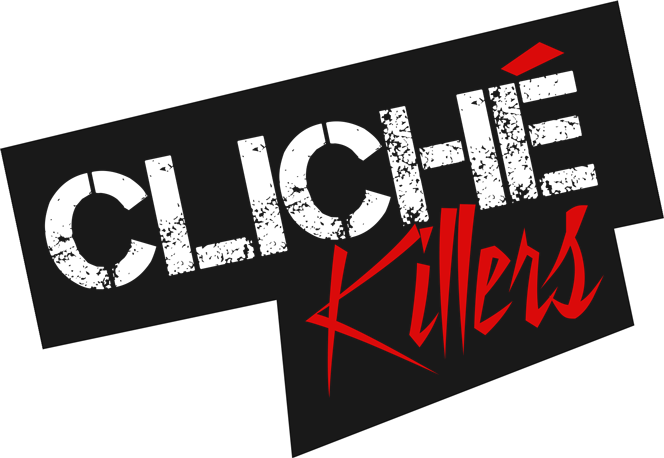 Cliche Killers